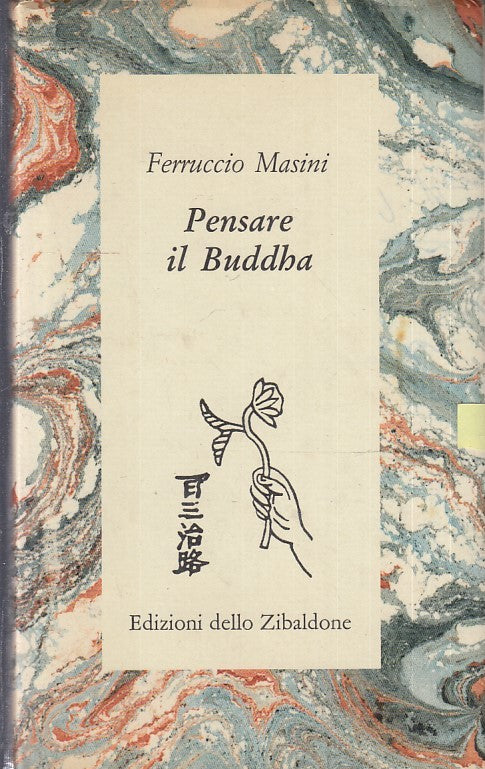 LZ- PENSARE IL BUDDHA- FERRUCCIO MASINI- ZIBALDONE- ARABESCHI-- 1988- CS- YFS11