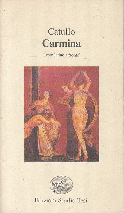 LN- CARMINA LATINO A FRONTE - CATULLO - STUDIO TESI -- 1a ED.- 1992 - B - YFS179