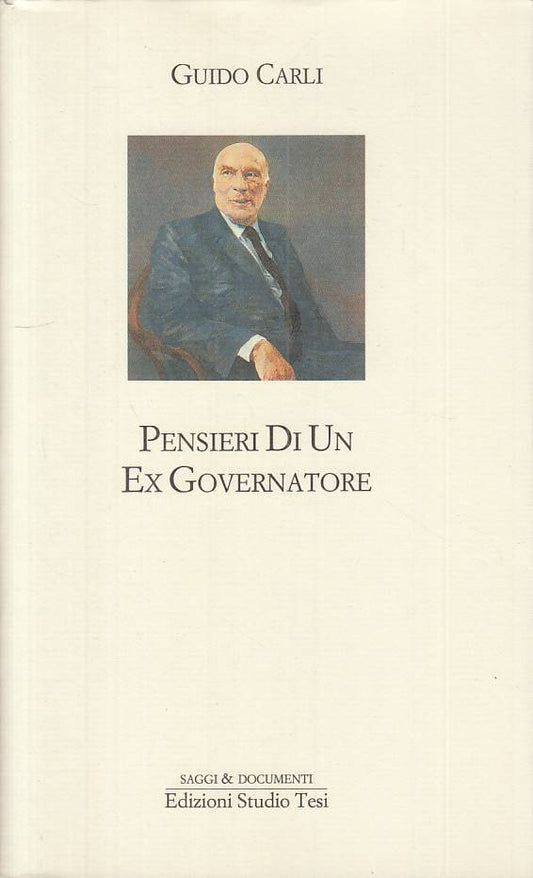 LS- PENSIERI DI UN EX GOVERNATORE - CARLI - STUDIO TESI ---- CS - YTS414