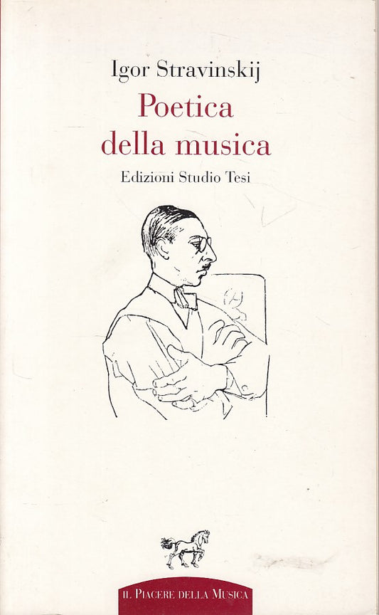 LS- POETICA DELLA MUSICA - STRAVINSKIJ - TESI -- 1a ED. - 1995 - B - ZFS291