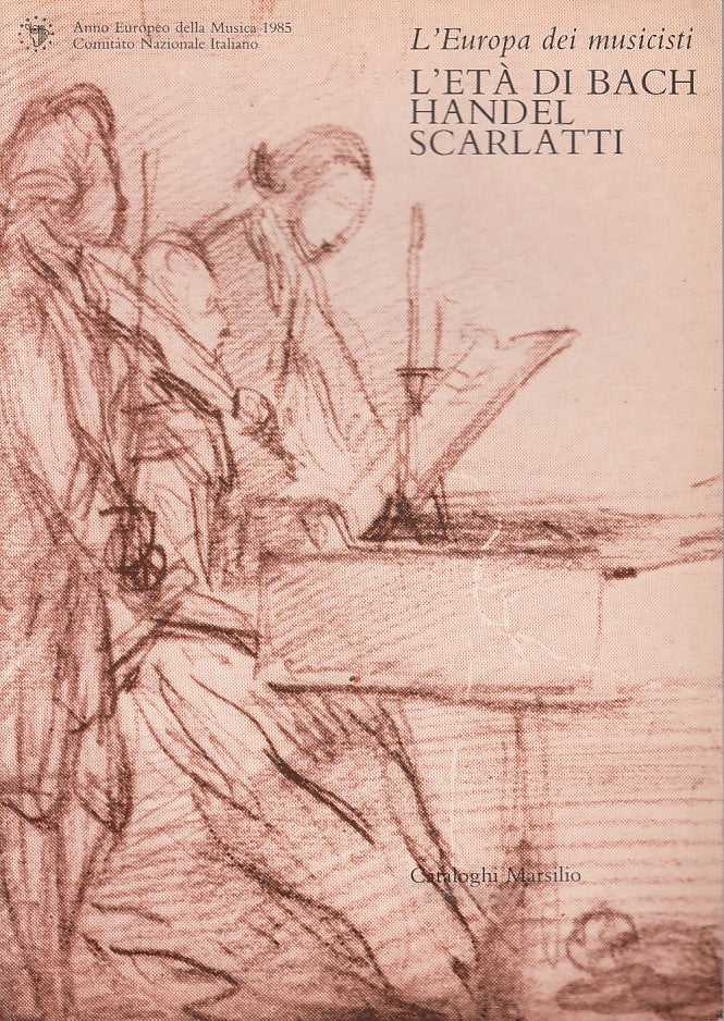 LS- EUROPA MUSICISTI ETA' BACH HANDEL SCARLATTI-- MARSILIO --- 1985 - B - ZFS312