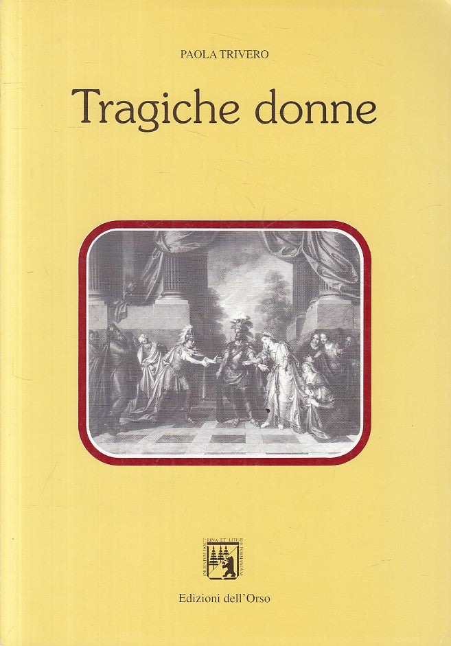LS- TRAGICHE DONNE - TRIVERO - DELL'ORSO - CONTRIBUTI -- 2000 - B - YFS492