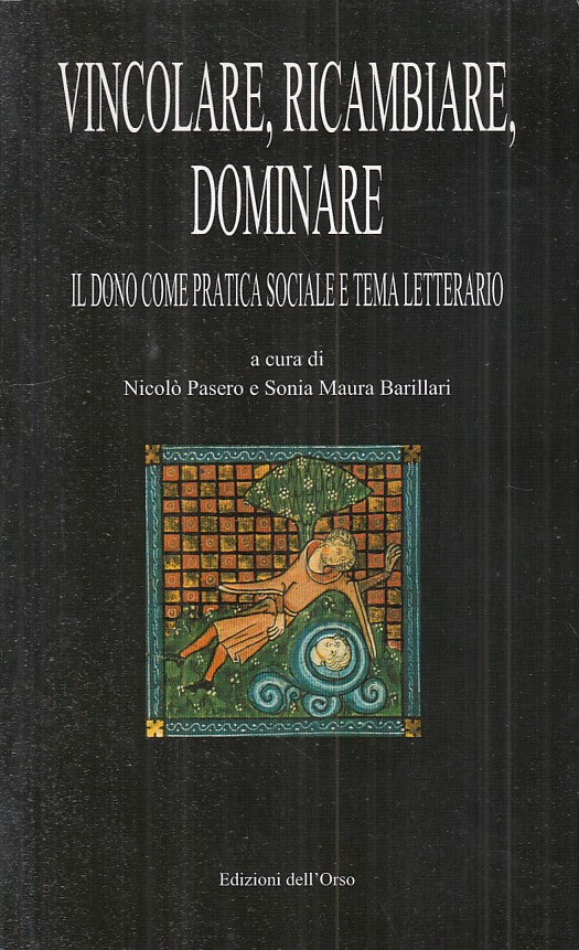 LS- VINCOLARE RICAMBIARE DOMINARE IL DONO -- DELL'ORSO --- 2007 - B - ZFS545