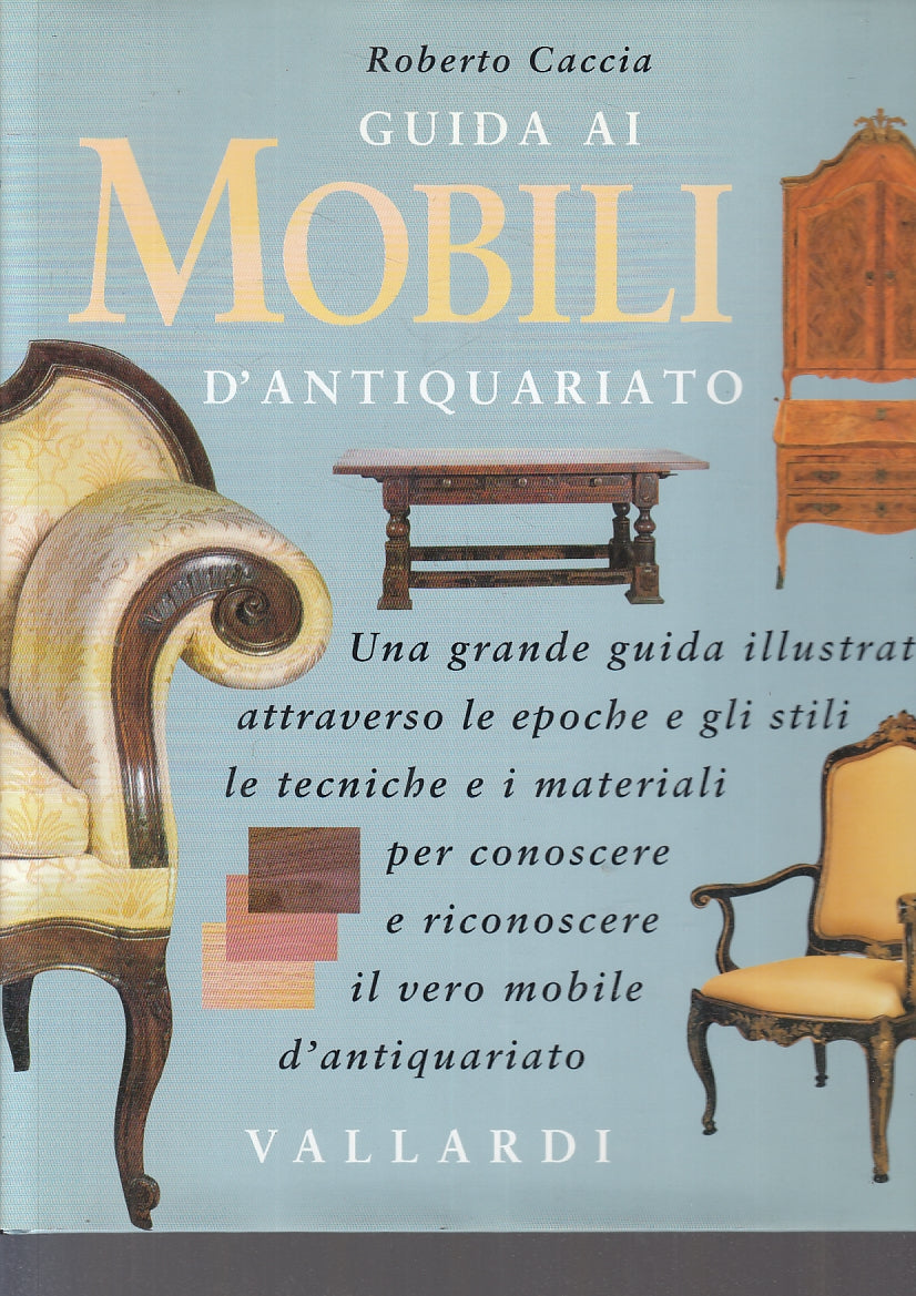 LZ- GUIDA AI MOBILI D'ANTIQUARIATO - CACCIA - VALLARDI --- 2000 - CS - YFS101