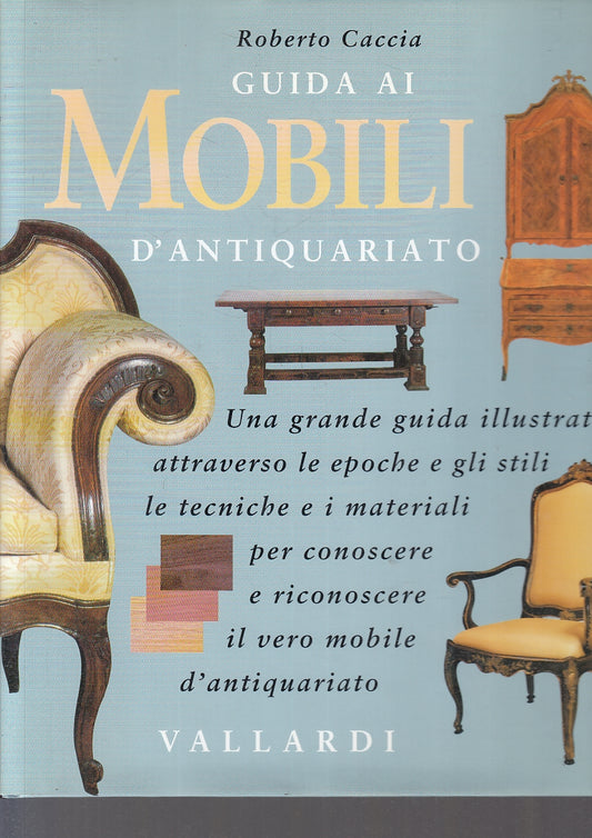 LZ- GUIDA AI MOBILI D'ANTIQUARIATO - CACCIA - VALLARDI --- 2000 - CS - YFS101