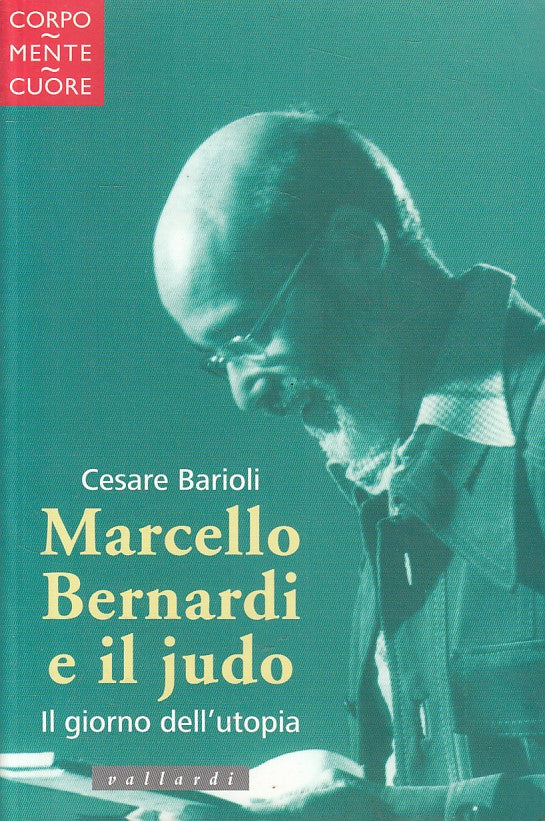 LS- MARCELLO BERNARDI E IL JUDO - BARIOLI - VALLARDI --- 2003 - B - ZFS423