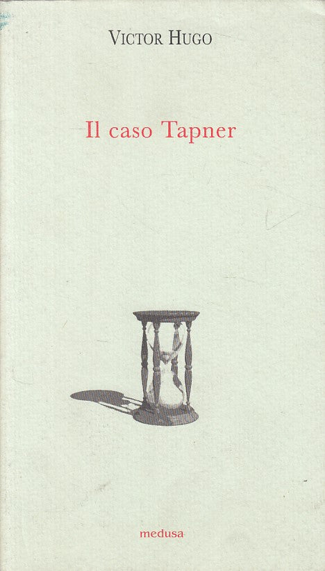 LN- IL CASO TAPNER - VICTOR HUGO - MEDUSA --- 2005 - BS - YDS264