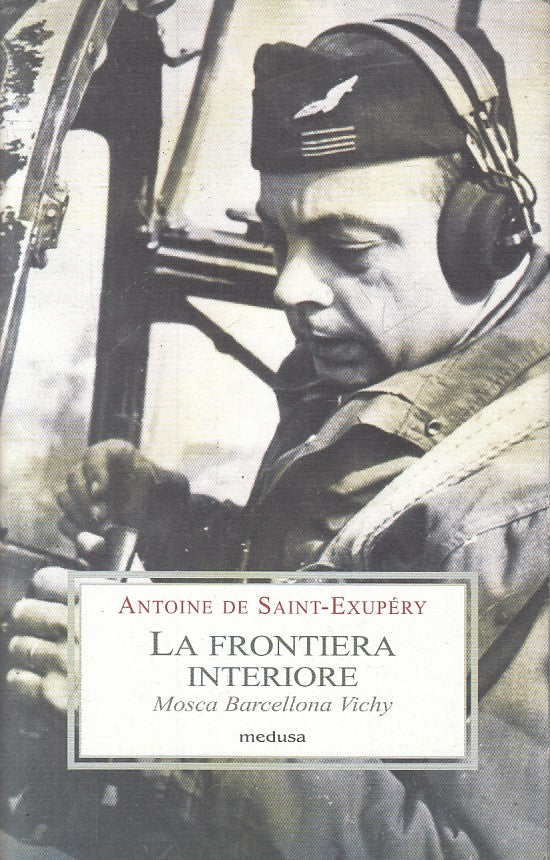 LA FRONTIERA INTERIORE - SAINT EXUPERY- MEDUSA- PORPORE-- 2015 - BS - YFS264