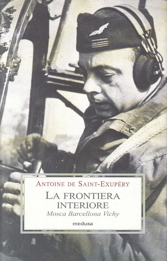 LA FRONTIERA INTERIORE - SAINT EXUPERY- MEDUSA- PORPORE-- 2015 - BS - YFS264