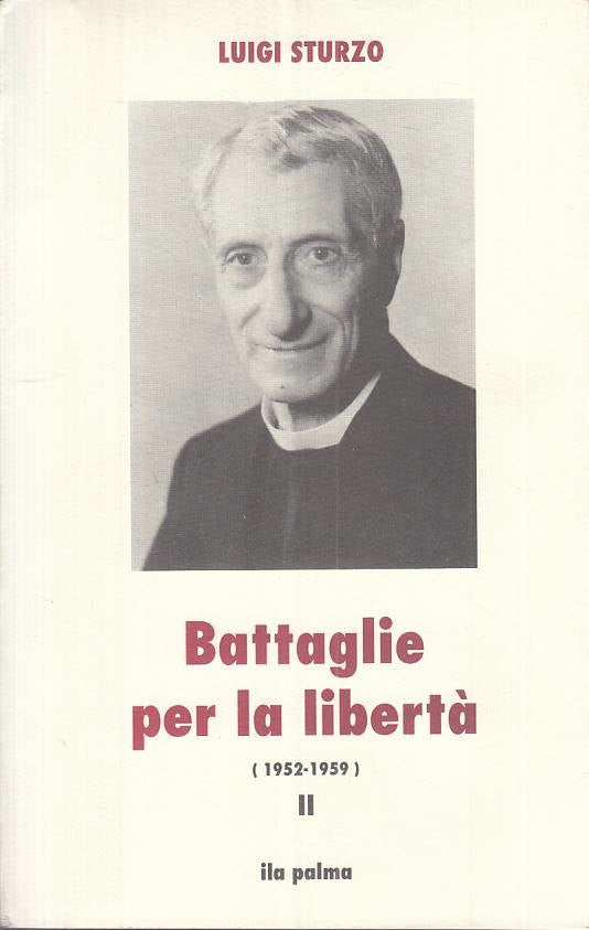 LS- BATTAGLIE PER LIBERTA' 1952/59 VOL.1- STURZO- ILA PALMA--- 1992 - B - YTS259