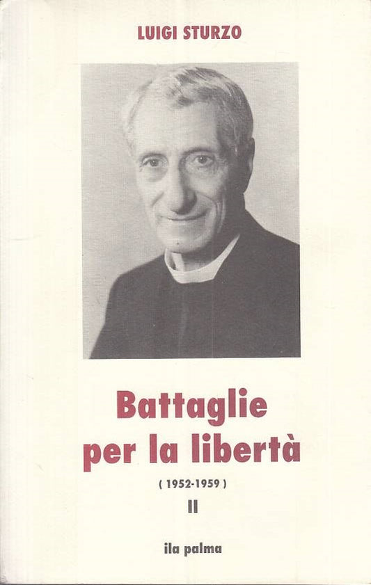 LS- BATTAGLIE PER LIBERTA' 1952/59 VOL.1- STURZO- ILA PALMA--- 1992 - B - YTS259