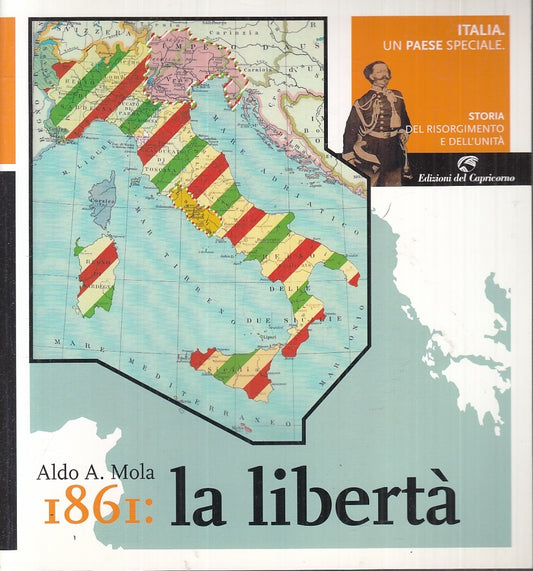 LS- 1861 LA LIBERTA' STORIA RISORGIMENTO- MOLA- DEL CAPRICORNO--- 2011- B-YFS813