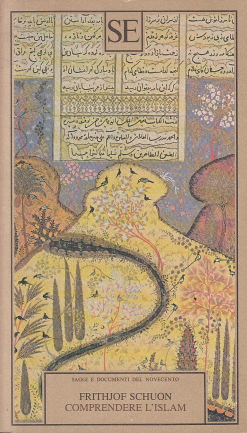 LS- COMPRENDERE L'ISLAM - SCHUON - SE - SAGGI E DOCUMENTI -- 1989 - B - ZFS36