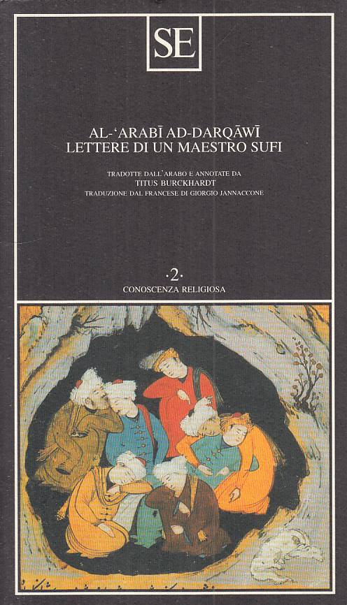 LS- LETTERE DI UN MAESTRO SUFI - DARQAWI - SE - CONOSCENZA -- 1997 - B - ZFS541