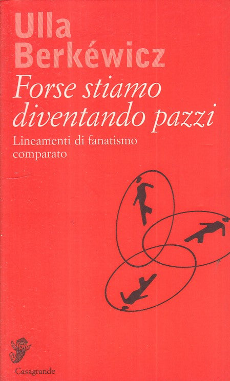 LS- FORSE STIAMO DIVENTANDO PAZZI - BERKEWICZ - CASAGRANDE --- 2004 - B - ZFS470