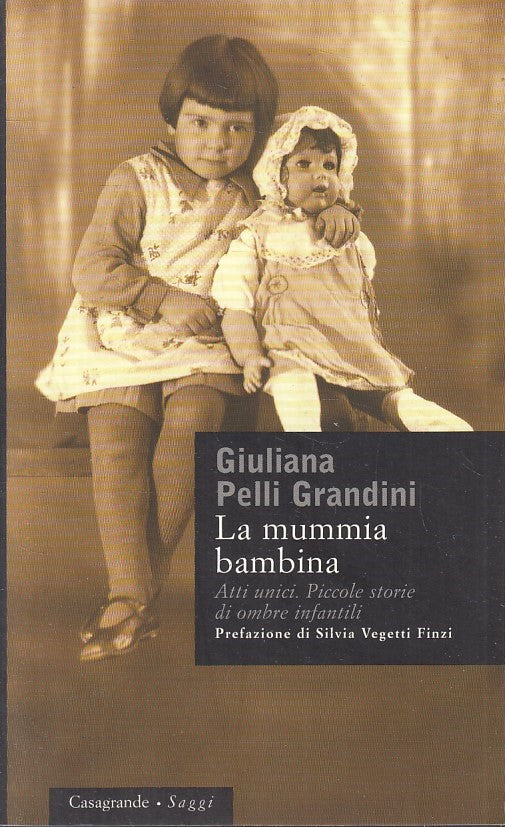 LN- LA MUMMIA BAMBINA - GIULIANA PELLI GRANDINI - CASAGRANDE --- 2004- B- YFS593