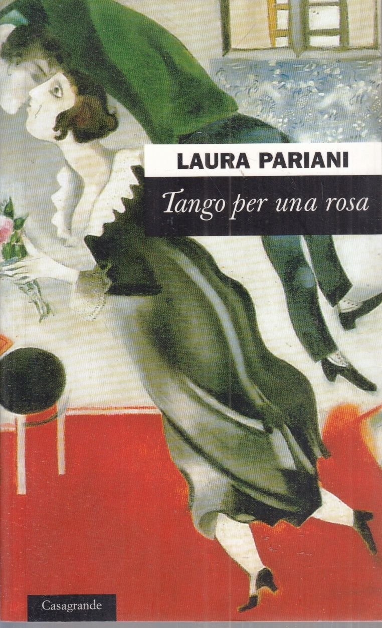 TANGO PER UNA ROSA - LAURA PARIANI - CASAGRANDE ---- B - ZFS11
