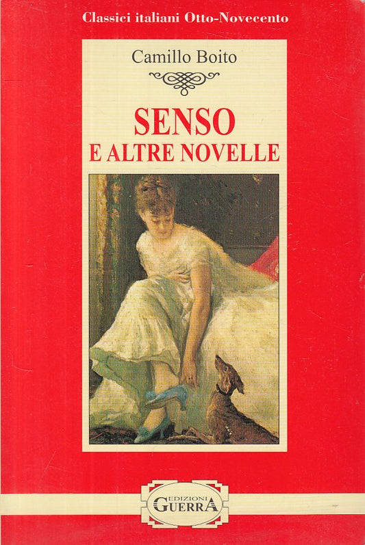 SENSO E ALTRE NOVELLE - BOITO - GUERRA - CLASSICI -- 1999 - B - ZFS277