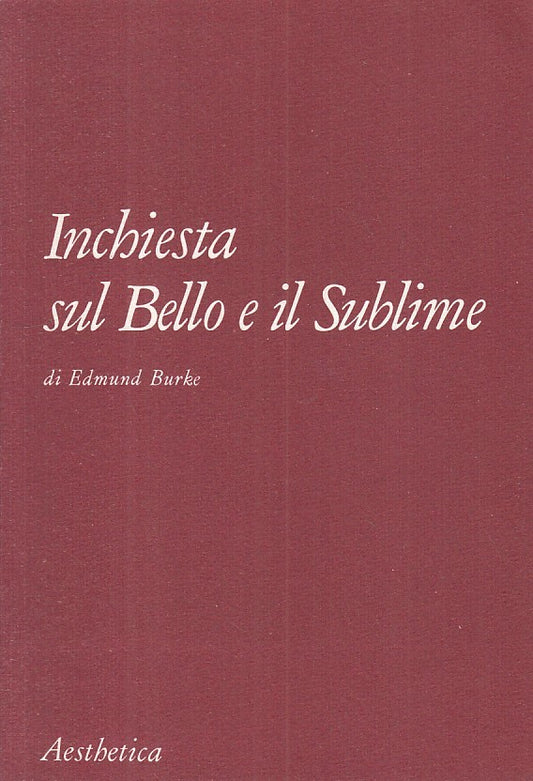 LS- INCHIESTA SUL BELLO E IL SUBLIME - BURKE - AESTHETICA --- 1985 - B - ZFS210