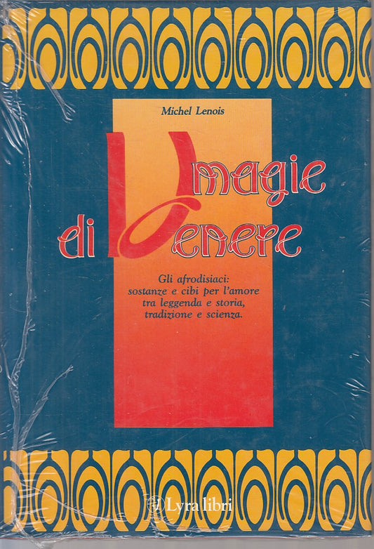 LZ- MAGIE DI VENERE AFRODISIACI - LEONIS - LYRA LIBRI --- 1986 - CS - YFS585