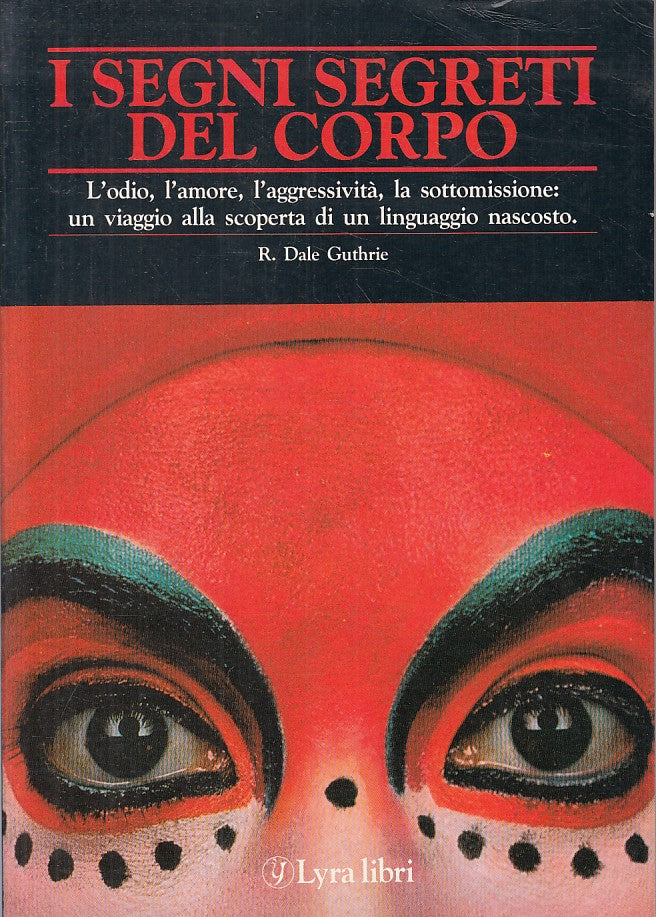 LS- I SEGNI SEGRETI DEL CORPO - GUTHRIE - LYRA LIBRI-- 1a ED.- 1987 - B - YFS406