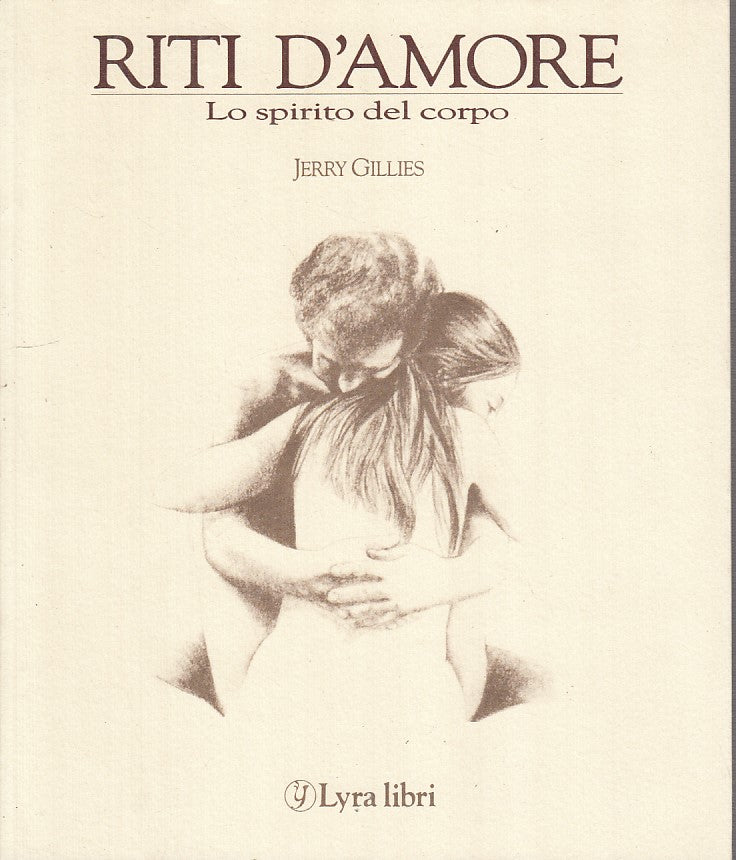 LX - RITI D'AMORE - JERRY GILLIES - LYRA LIBRI --- 1989 - B - YDS150