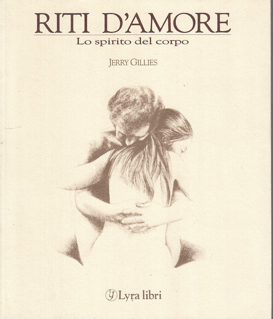 LX - RITI D'AMORE - JERRY GILLIES - LYRA LIBRI --- 1989 - B - YDS150