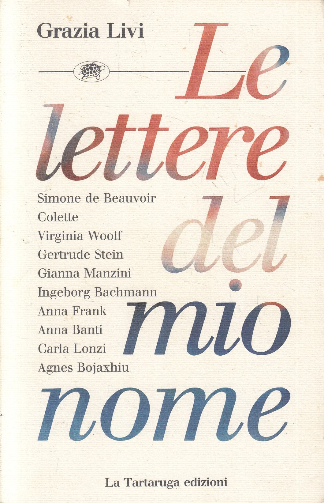 LE LETTERE DEL MIO NOME - GRAZIA LIVI - LA TARTARUGA - B - JXS243