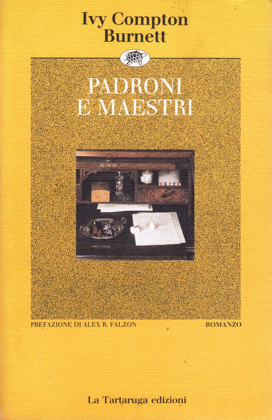 Padroni e maestri - Ivy Compton Burnett - La Tartaruga - 1a ed. - ZFS64