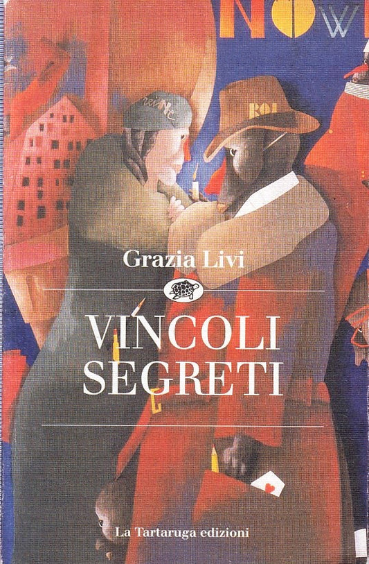 LN2- VINCOLI SEGRETI - GRAZIA LIVI - LA TARTARUGA - B - JXS228
