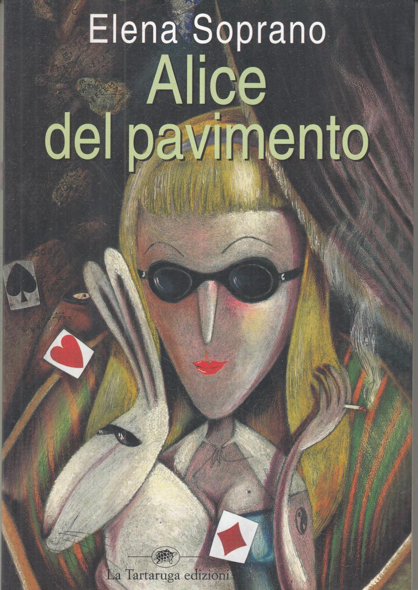 LN2- ALICE DEL PAVIMENTO - ELENA SOPRANO - LA TARTARUGA EDIZIONI - B - JXS9