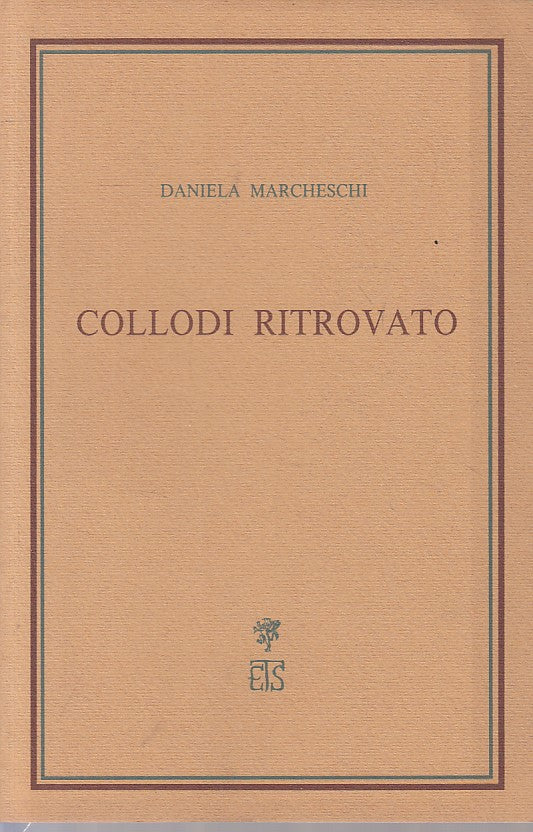 LS- COLLODI RITROVATO - MARCHESCHI - ETS - SAGGI LETTERATURA -- 1990 - B - ZFS91