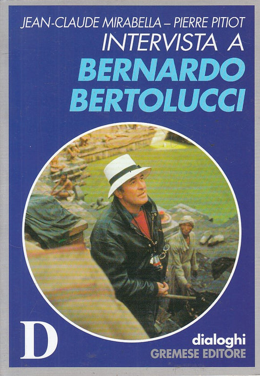 LS- INTERVISTA A BERNARDO BERTOLUCCI -- GREMESE - DIALOGHI -- 1999 - B - YFS632
