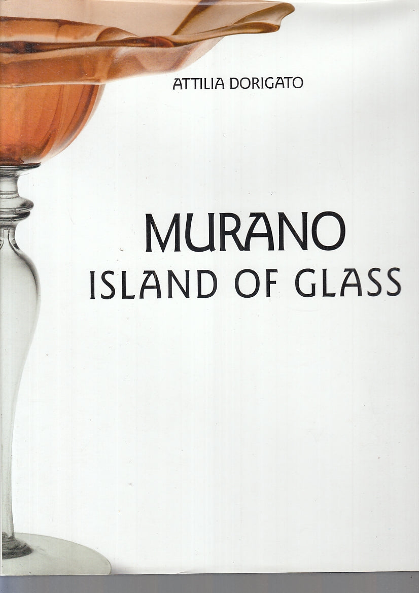 Murano Island of Grass - Attilia Dorigato - Arsenale Editrice - inglese - YFS929