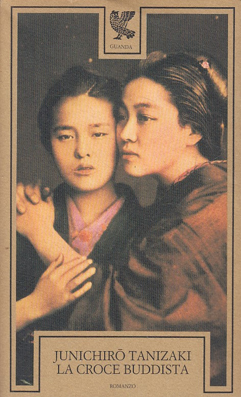 LN- LA CROCE BUDDISTA - TANIZAKI - GUANDA - PROSA -- 1986 - BS - ZDS97