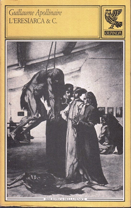 LN- L'ERESIARCA & C. - GUILLAIME APOLLINAIRE - GUANDA - FENICE -- 1987 - B - XFS