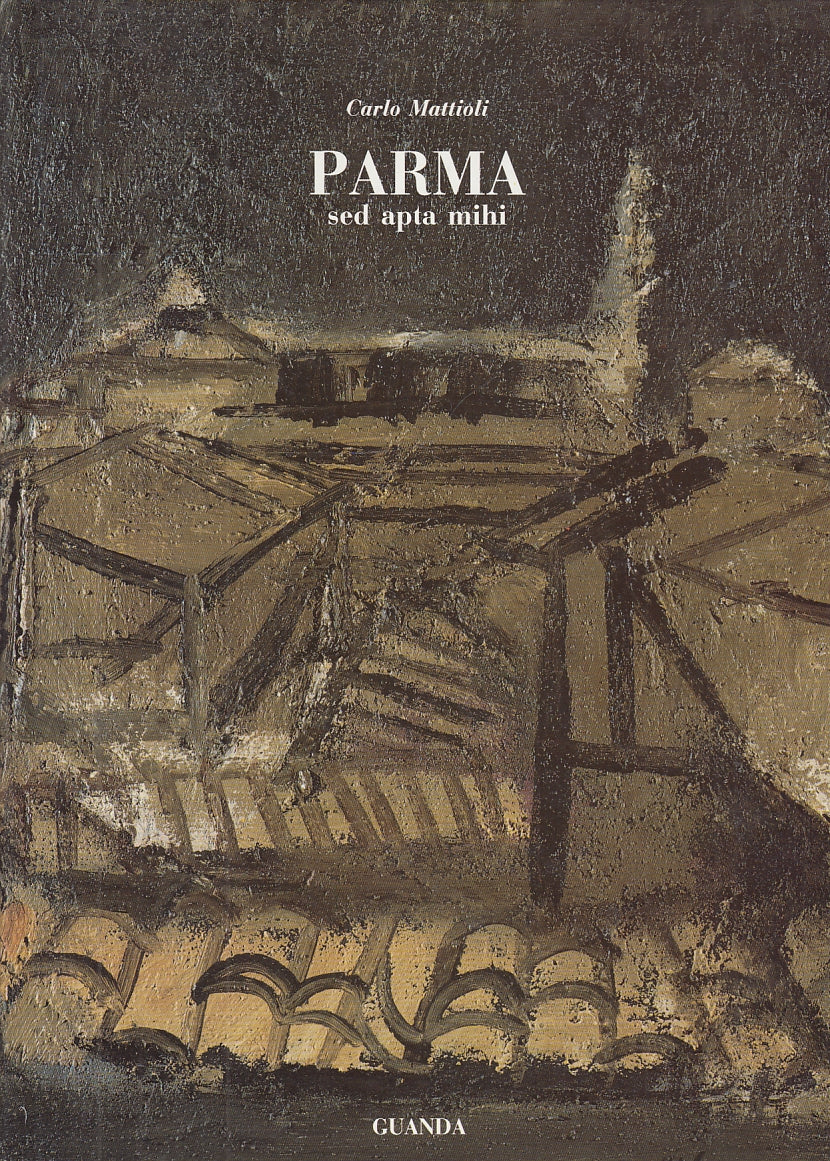 LT- PARMA SED APTA MIHI - CARLO MATTIOLI - GUANDA --- 1987 - CS - WPR319