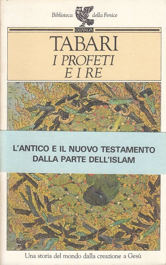 LS- TABARI I PROFETI E I RE -- GUANDA - BIBLIOTECA FENICE -- 1993 - B - ZFS213