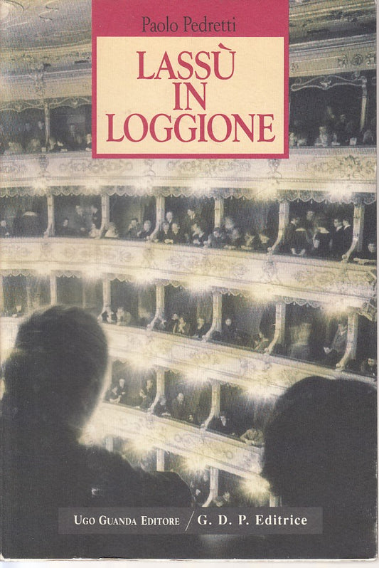 LS- LASSU' IN LOGGIONE - PEDRETTI - GUANDA - PILOTTA -- 1992 - BS - WPR319