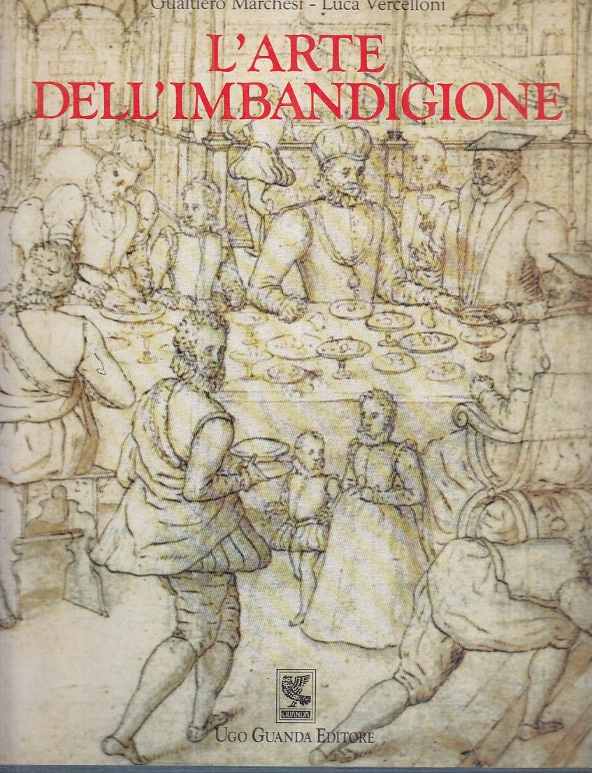 LZ- L'ARTE DELL'IMBANDIGIONE- GUALTIERO MARCHESI- UGO GUANDA--- 1992- CS- YFS922