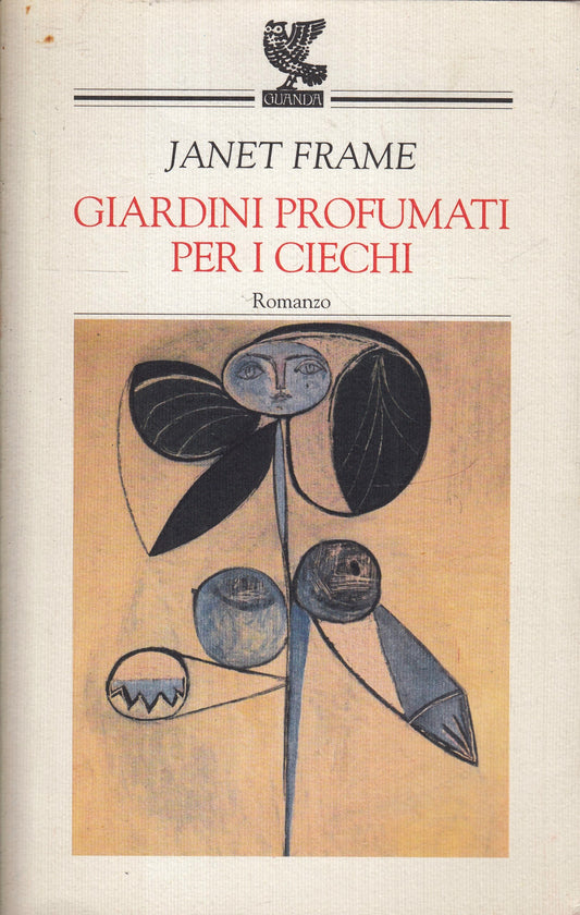 LN- GIARDINI PROFUMATI PER I CIECHI - JANET FRAME - GUANDA- FENICE- 1997- B- XFS
