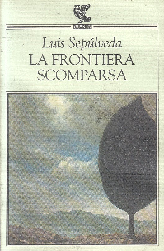 LN- LA FRONTIERA SCOMPARSA- LUIS SEPULVEDA- GUANDA- NARRATORI LA FENICE- B- XFS2