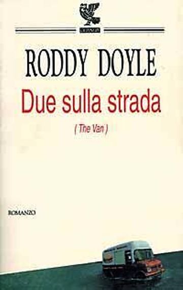 LN2- DUE SULLA STRADA THE VAN - RODDY DOYLE - GUANDA - NARRATORI FENICE - B- XFS