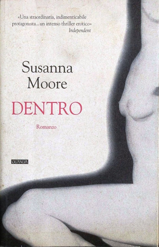 Dentro - Susanna Moore - Guanda Narratori della Fenice - XFS