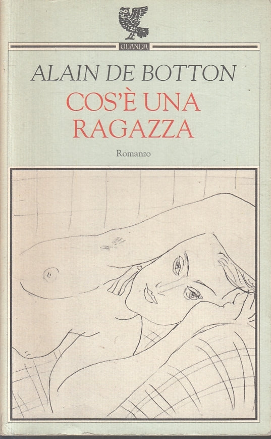 LN- COS'E' UNA RAGAZZA- ALAIN DE BOTTON- GUANDA- NARRATORI FENICE-- 1997- B- XFS