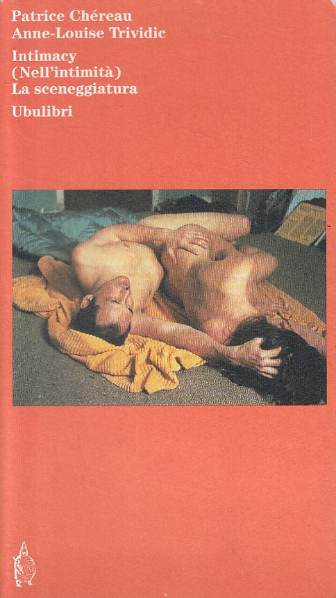 LS- INTIMACY (NELL'INTIMITA') SCENEGGIATURA-- UBULIBRI - FILM-- 2001 - B - ZFS32