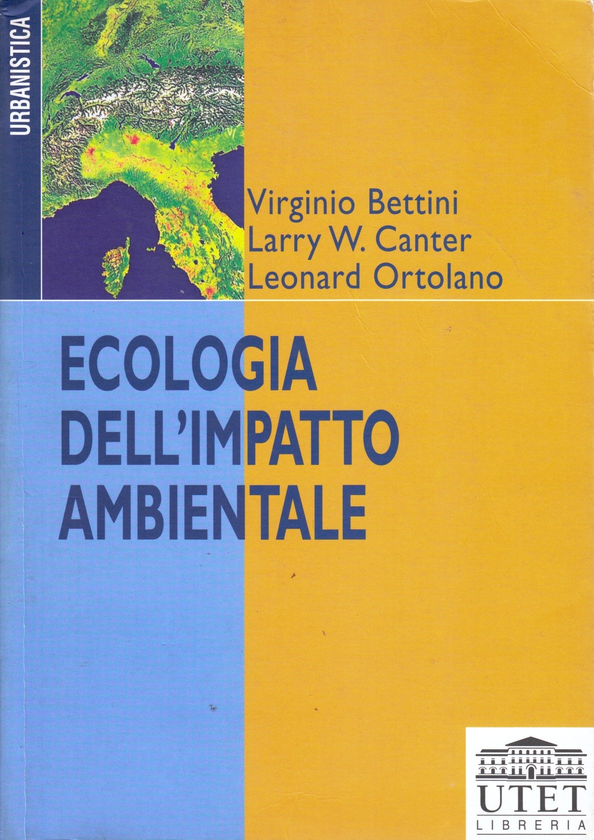Ecologia dell'impatto ambientale - Bettini Canter- UTET Urbanistica- 1a - ZFS69