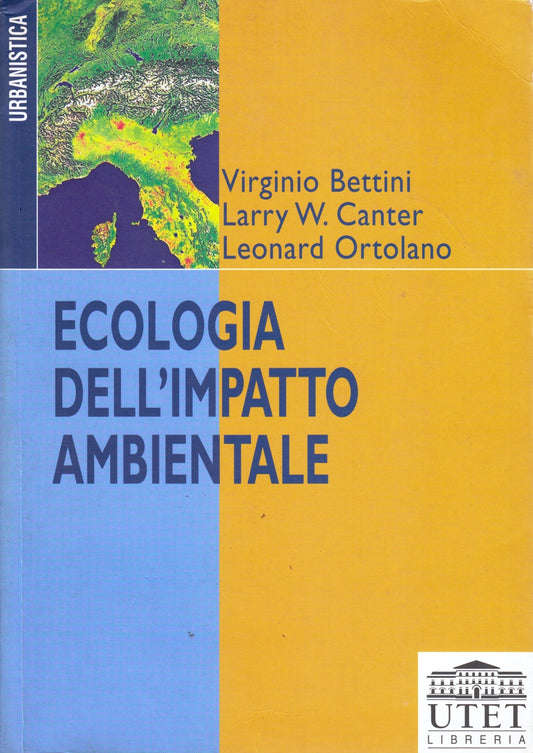 Ecologia dell'impatto ambientale - Bettini Canter- UTET Urbanistica- 1a - ZFS69