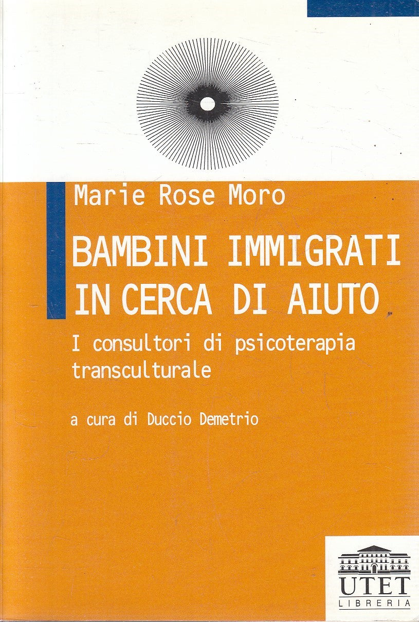 LS- BAMBINI IMMIGRATI IN CERCA DI AIUTO - MORO - UTET --- 2001 - B - YFS480