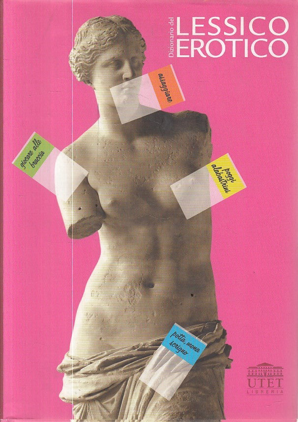 LX- DIZIONARIO LESSICO EROTICO - BOGGIONE CASALEGNO - UTET--- 2004 - CS - ZFS612